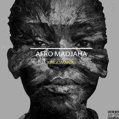 Afro Madjaha - Xingomana