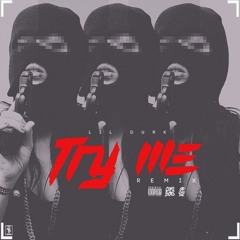 Lil Durk - Try Me (Remix)