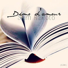 Démo d'amour - Sam Rakoto (Original SLAM)