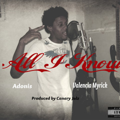 All I Know (Feat Valencia Myrick)