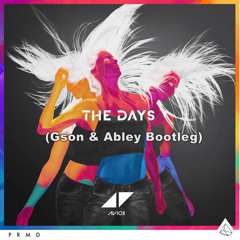 Avicii - The Days (Gson & Abley Bootleg)