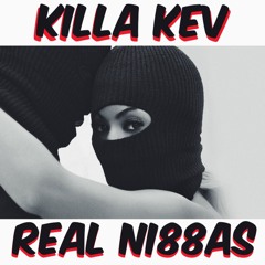 Killa Kev - Real Ni88as