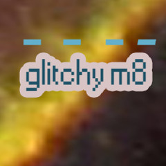 Glitchhhhhhhhh