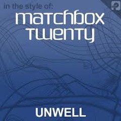 Cover of Unwell by Matchbox 20