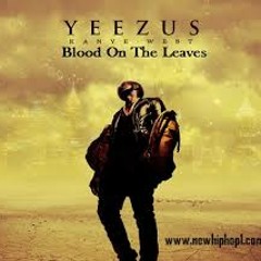 BLOOD ON THE LEAVES FREESTYLE