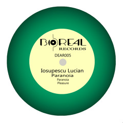 Iosupescu Lucian - paranoia (original mix) Boreal Records