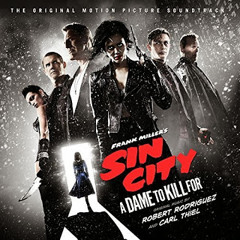 Skin City - Sin City 2: A Dame to Kill For Soundtrack