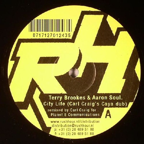 Aaron Soul & Terry Brookes - City Life - Carl Craigs Caya Dub (Rush Hour)