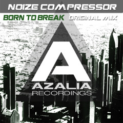 Born to Break (Azalia Recordings)(Preview)