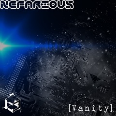 Nefarious - Vanity (OUT NOW ON BANDCAMP!!!)