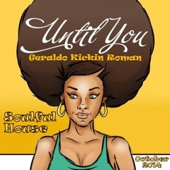 Geraldo.Kickin.Roman - Until You