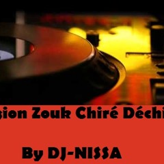 Zouk Chiré Déchiré By Dj Nissa