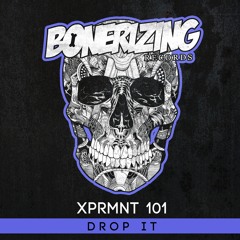 XPRMNT 101 - Yallah (Original Mix) [Bonerizing Records] Out now!
