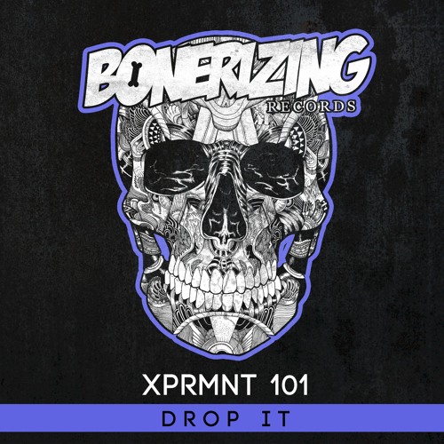 XPRMNT 101 - Yallah (Original Mix) [Bonerizing Records] Out now!