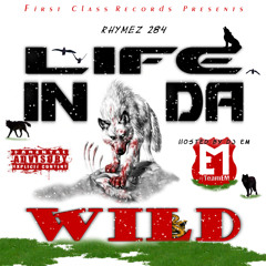 Rhymez284 - Life In Da Wild (www.bellife.biz)
