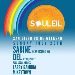 DEL at SOULEIL San Diego Pride Weekend
