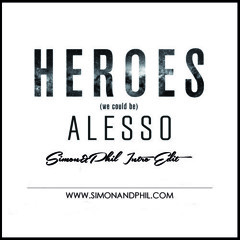 Alesso feat. Tove Lo - Heroes (Simon & Phil Intro Edit)