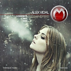 Alex Vidal - Cold Whisper ( DJ Massymo TN Intro Mix ) [ Mistique Music ]
