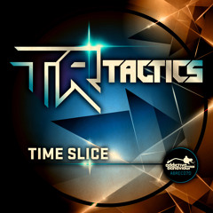 TR Tactics - Time Slice