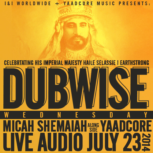 DUBWISE JAMAICA JULY 23 2014 - YAADCORE - MICAH SHEMAIAH LIVE AUDIO