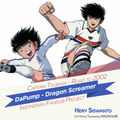 Captain Tsubasa road to 2002 - Dragon Screamer (indonesian cover)