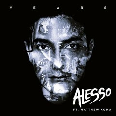 Years Feat Mathew Koma - Alesso (DJ KIng Remix)