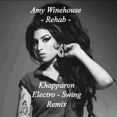 Amy Winehouse - Rehab (Khapparon Electro - Swing Remix)