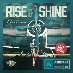 Avii Feat Lion Tree - Rise & Shine (Extended Mix) [Airborne Artists Agency]