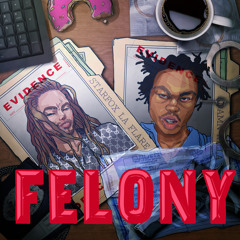 FELONY ft ADAMN KILLA (prod. HyRI$H)