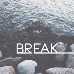 Fabu - Break (Original Mix)