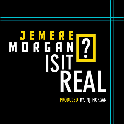 Jemere Morgan - Is It Real [Dada Son Entertainment 2014]