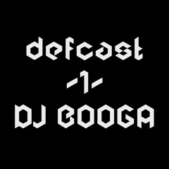 DEFCAST -1- DJ BOOGA