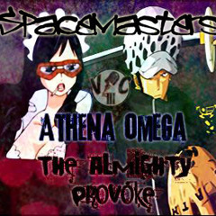The Almighty Provoke & Athena Omega - Spacemasters - The Dandy Man