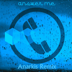 LoneMoon ft. Telepathics and Azuria Sky - Answer Me (Anarkis Remix)