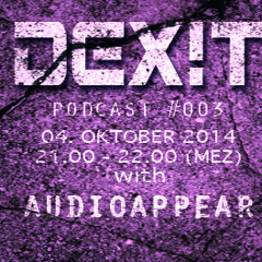 DEXIT PODCAST #003 | @ FNOOB.COM | AUDIOPPEAR