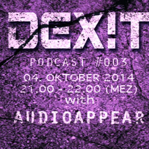 DEXIT PODCAST #003 | @ FNOOB.COM | AUDIOPPEAR