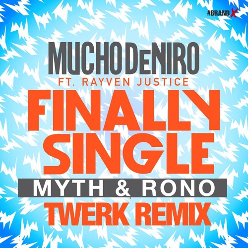 Finally Single by Mucho Deniro ft. Rayven Justice (Rono X MYTH Remix)