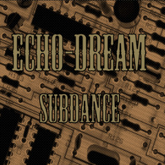 echodream - Subdance