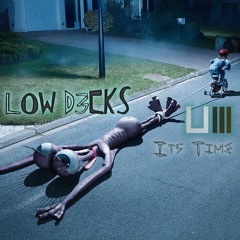 Low D3cks - It's Time - (Original Mix) [Under Noize Records]