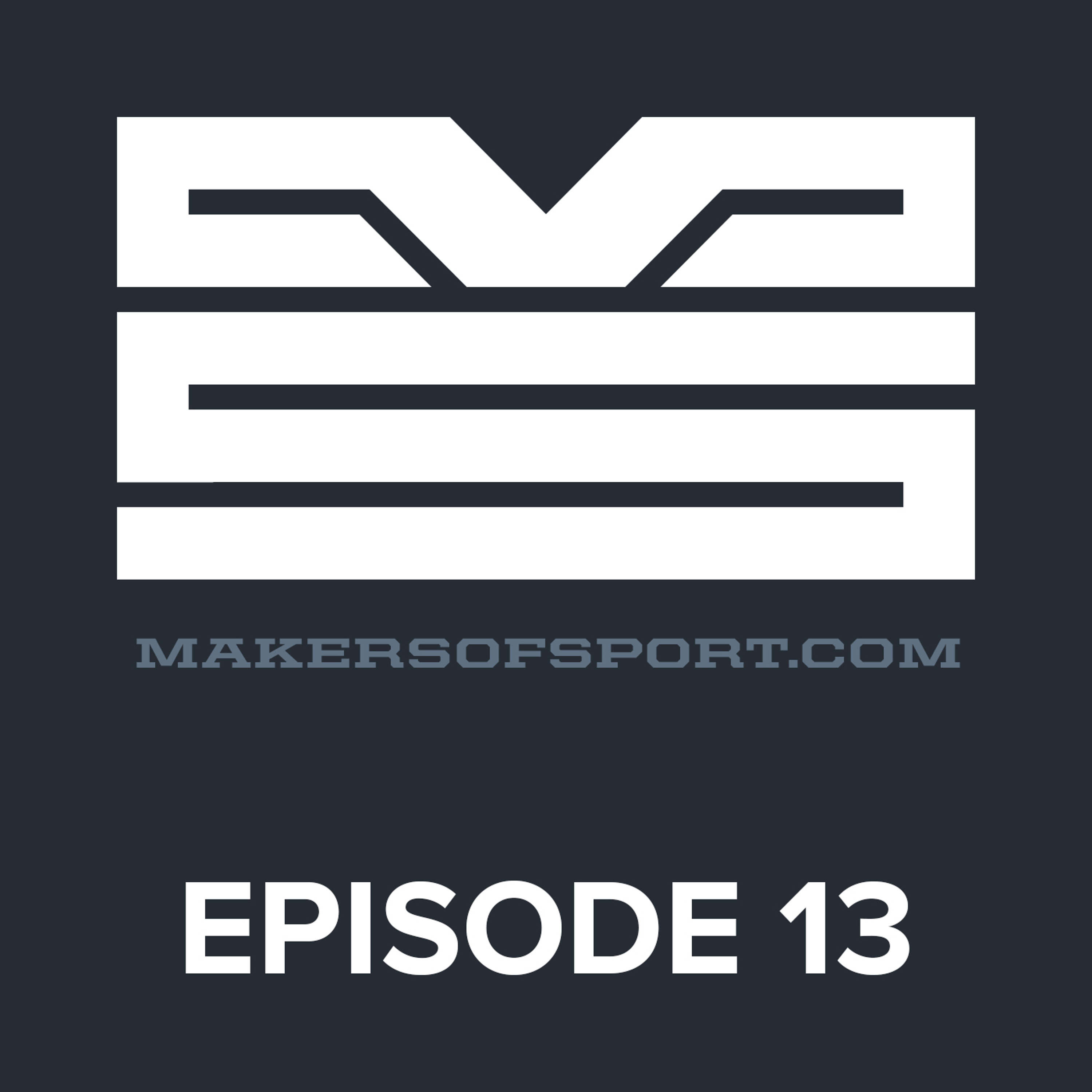 Makers of Sport® Podcast