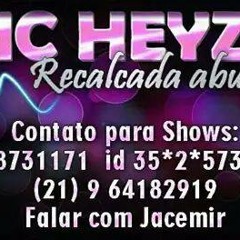 MC HEYZE - RECALCADA ABUSADA ( DJ KAZAN )