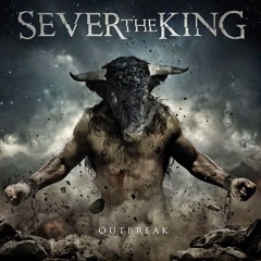 "Unstable" - Sever the King