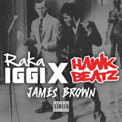 James Brown (Prod. By Hawk Beatz)