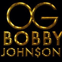 OG Bobby Johnson (Remix) MaxweLL McGee ft. McPuffin