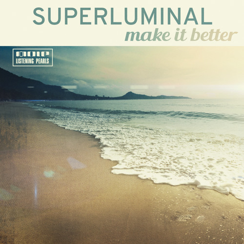 Superluminal - Make It Better