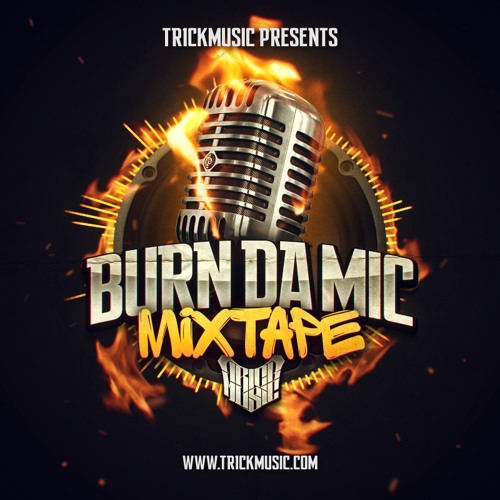 Stream BURN DA MIC Listen to Burn Da Mic Mixtape 2014 playlist online