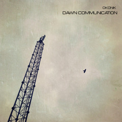Dawn Communication (Part 3)