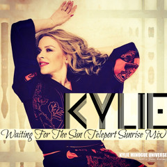 Kylie Minogue - Waiting For The Sun (Teleport Sunrise Mix)