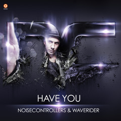 Noisecontrollers & Waverider - Have You