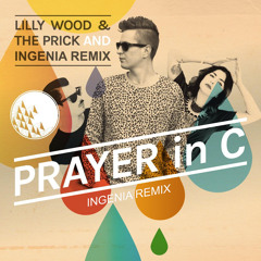 Lilly Wood & The Prick - Prayer In C (Ingenia Remix)